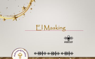 EL MASKING _En el Autismo Adulto